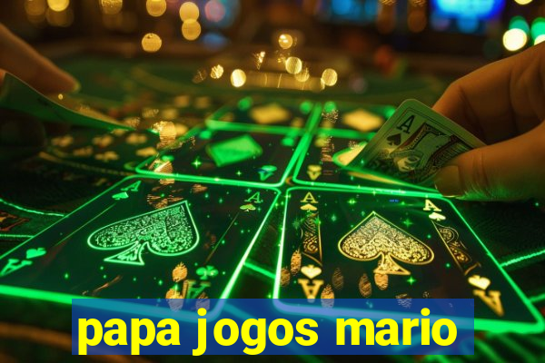 papa jogos mario